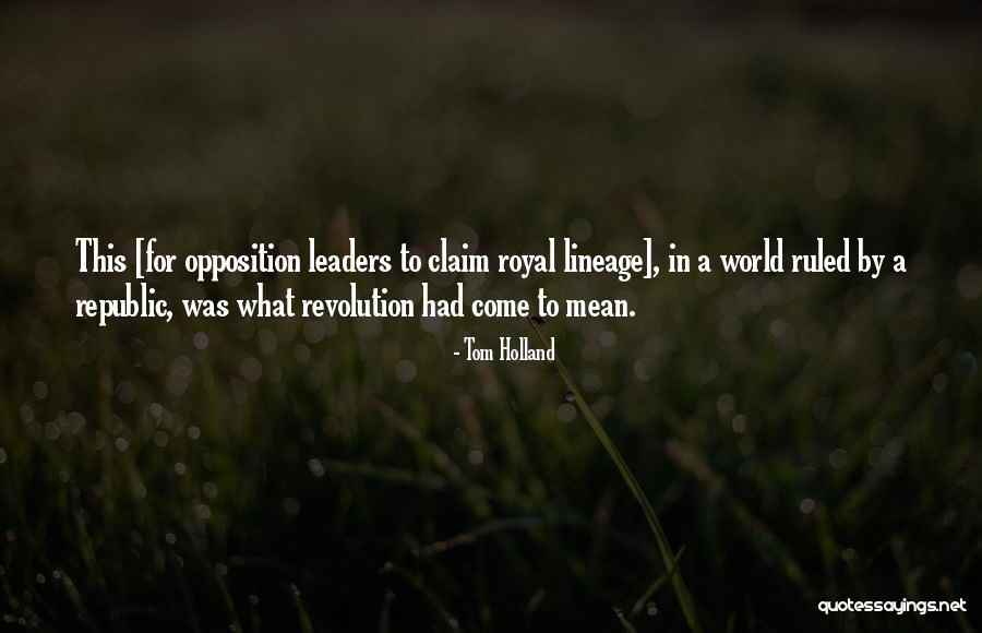Royal Lineage Quotes By Tom Holland Royal Lineage Quotes By Tom Holland