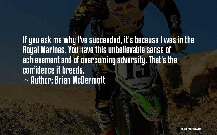 Royal Marines Quotes By Brian McDermott