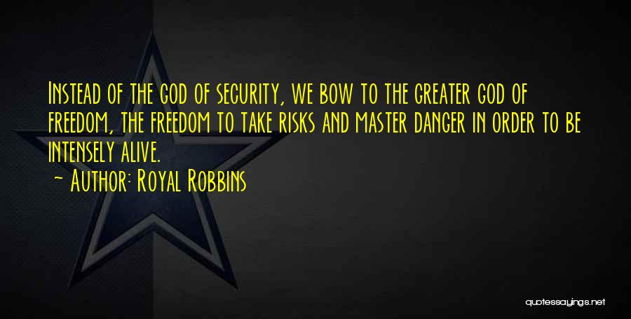 Royal Robbins Quotes 1487753