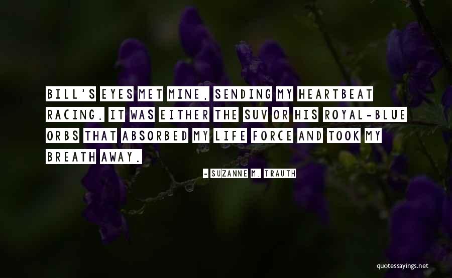 Royal Romance Quotes By Suzanne M. Trauth Royal Romance Quotes By Suzanne M. Trauth