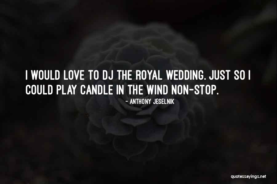 Royal Wedding Quotes By Anthony Jeselnik Royal Wedding Quotes By Anthony Jeselnik