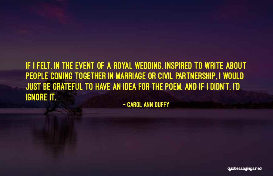 Royal Wedding Quotes By Carol Ann Duffy Royal Wedding Quotes By Carol Ann Duffy
