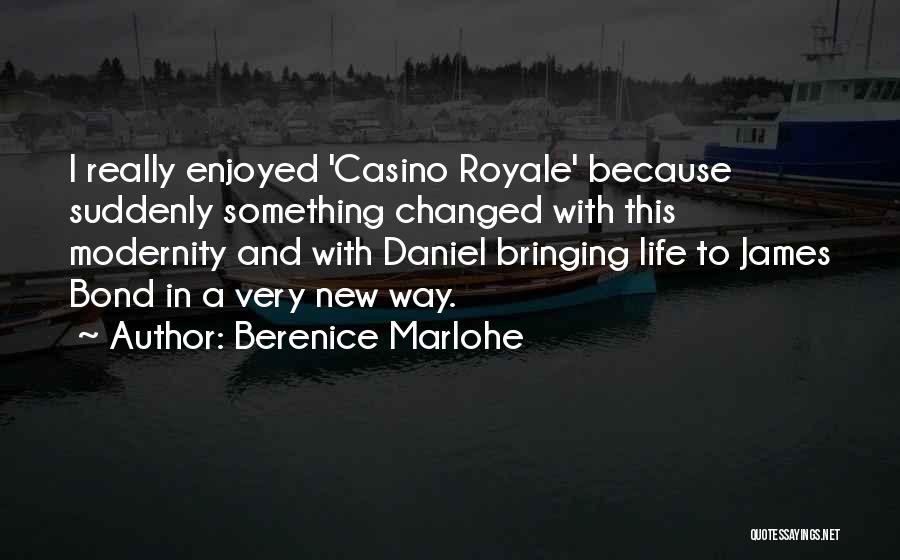 Royale Quotes By Berenice Marlohe