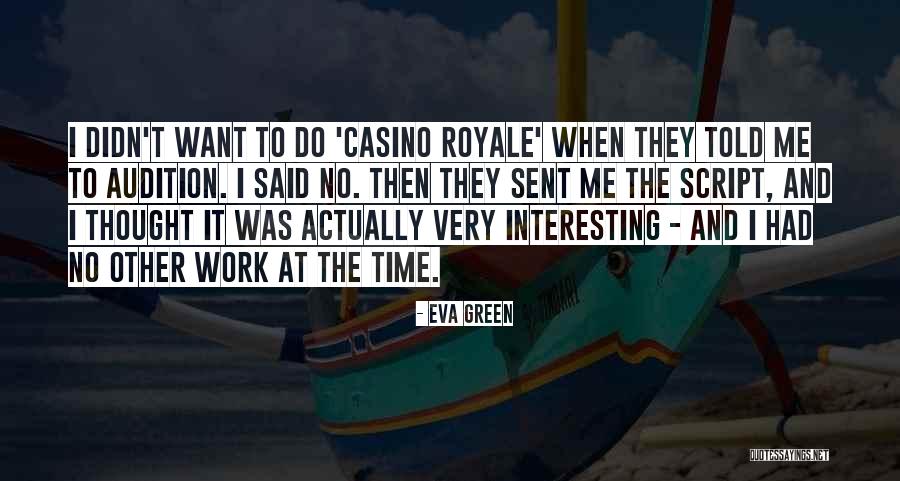 Royale Quotes By Eva Green Royale Quotes By Eva Green