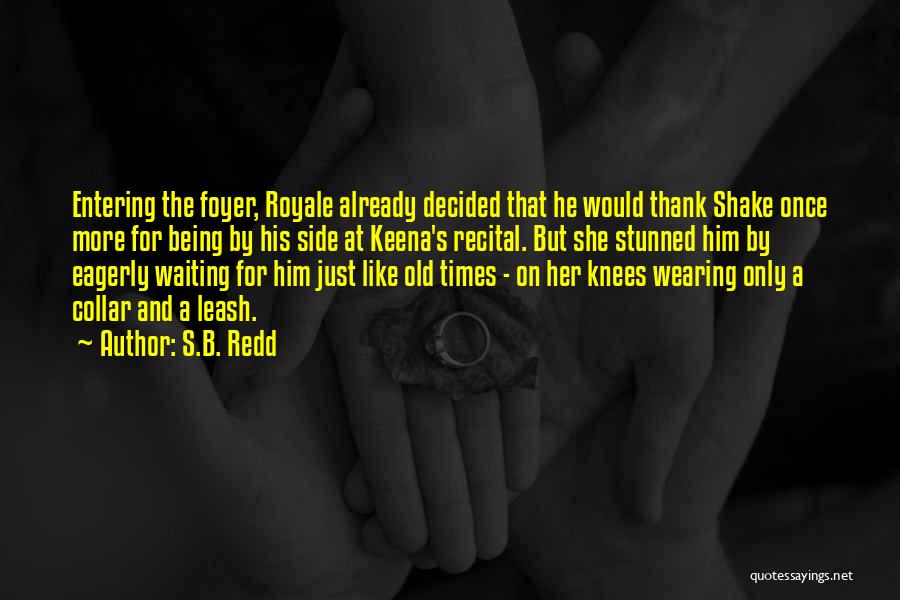 Royale Quotes By S.B. Redd