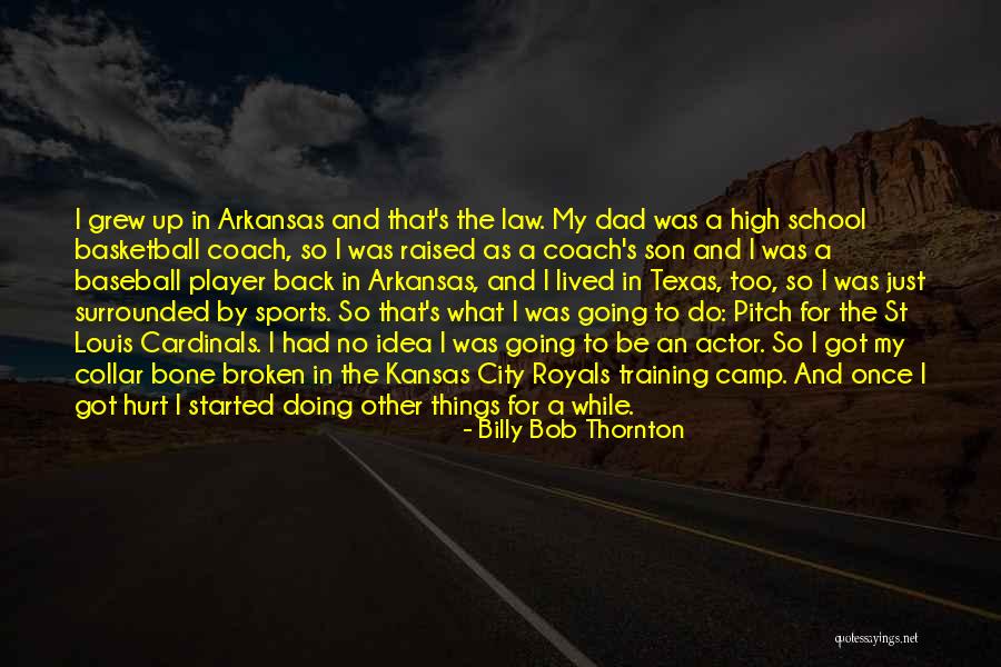Royals Baseball Quotes By Billy Bob Thornton Royals Baseball Quotes By Billy Bob Thornton