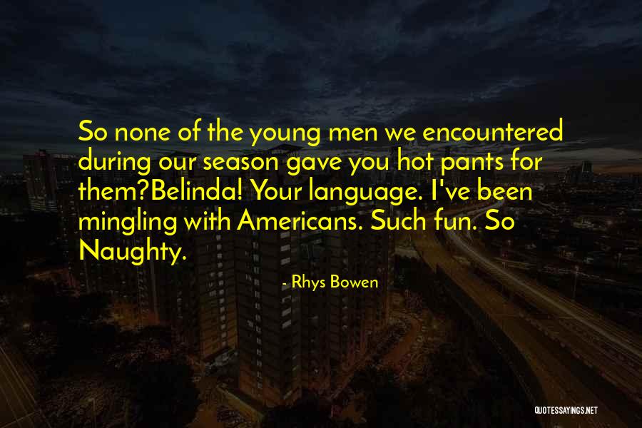 Royalty Funny Quotes By Rhys Bowen Royalty Funny Quotes By Rhys Bowen