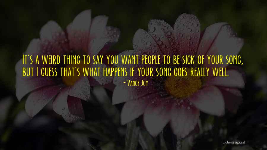 Royalty Funny Quotes By Vance Joy Royalty Funny Quotes By Vance Joy