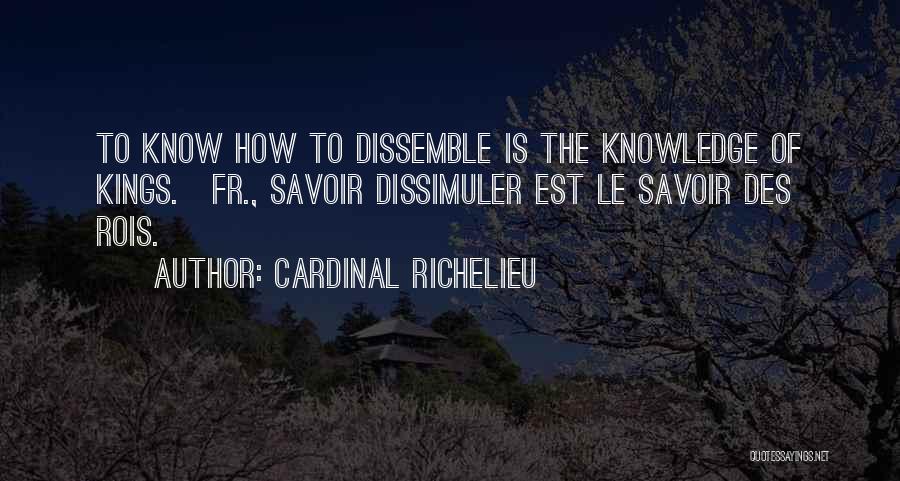 Royalty Quotes By Cardinal Richelieu