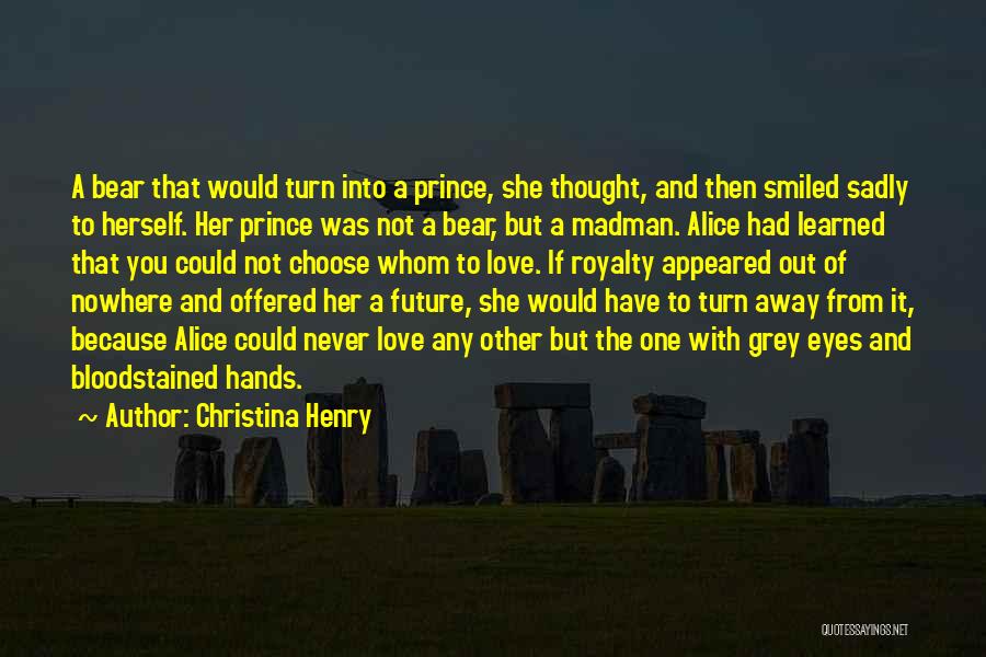 Royalty Quotes By Christina Henry