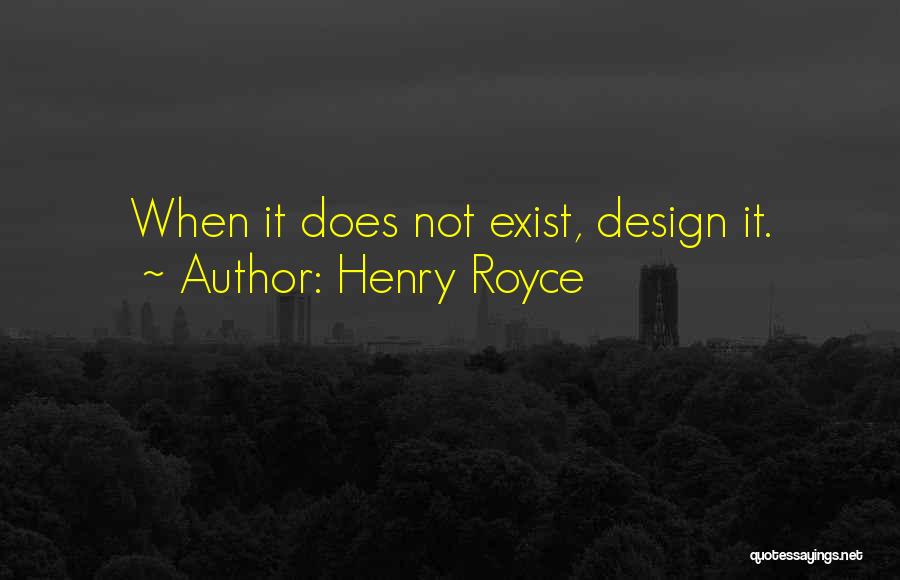 Royce Quotes By Henry Royce