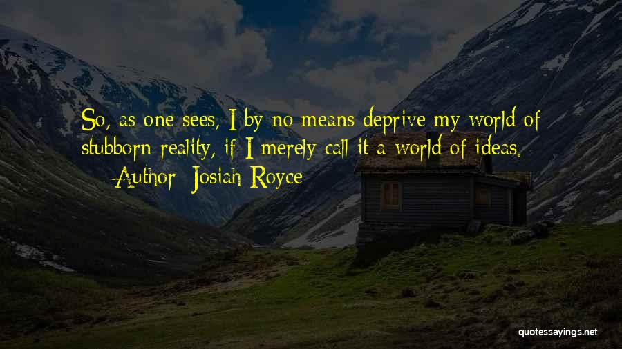 Royce Quotes By Josiah Royce