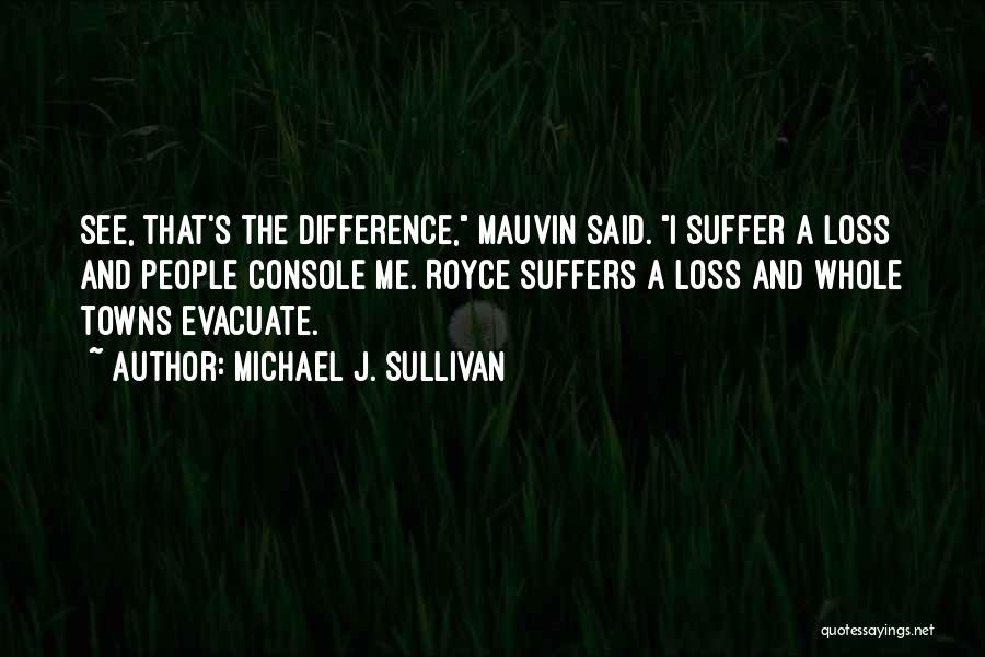 Royce Quotes By Michael J. Sullivan