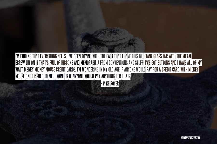 Royer Quotes By Mike Royer Royer Quotes By Mike Royer