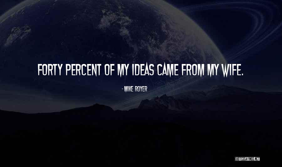 Royer Quotes By Mike Royer Royer Quotes By Mike Royer