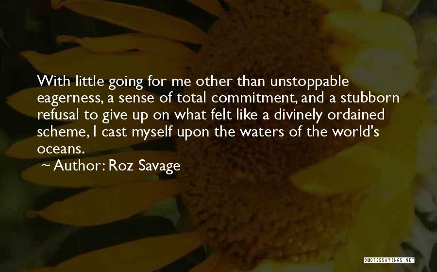 Roz Savage Quotes 2041950