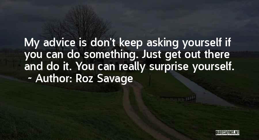 Roz Savage Quotes 889180