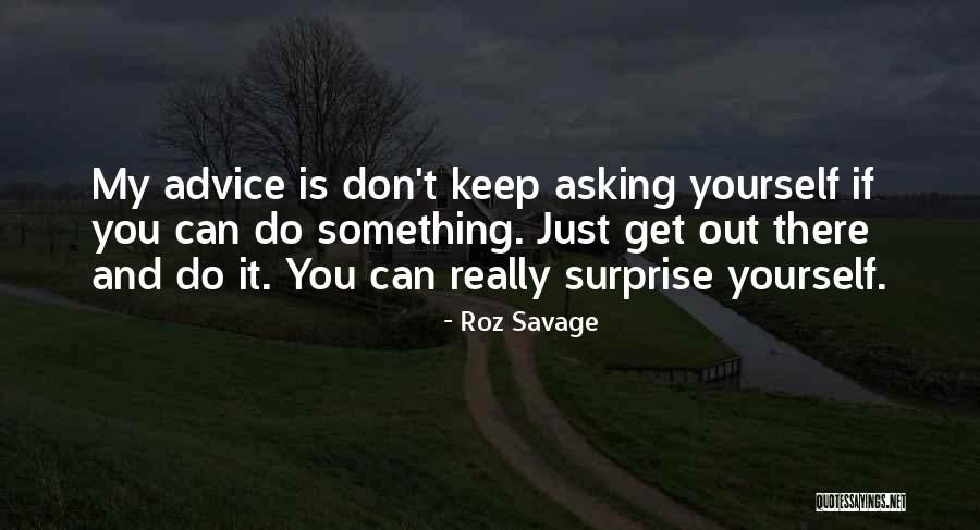 Roz Savage Quotes 889180