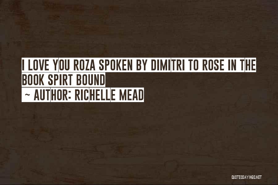 Roza Quotes By Richelle Mead