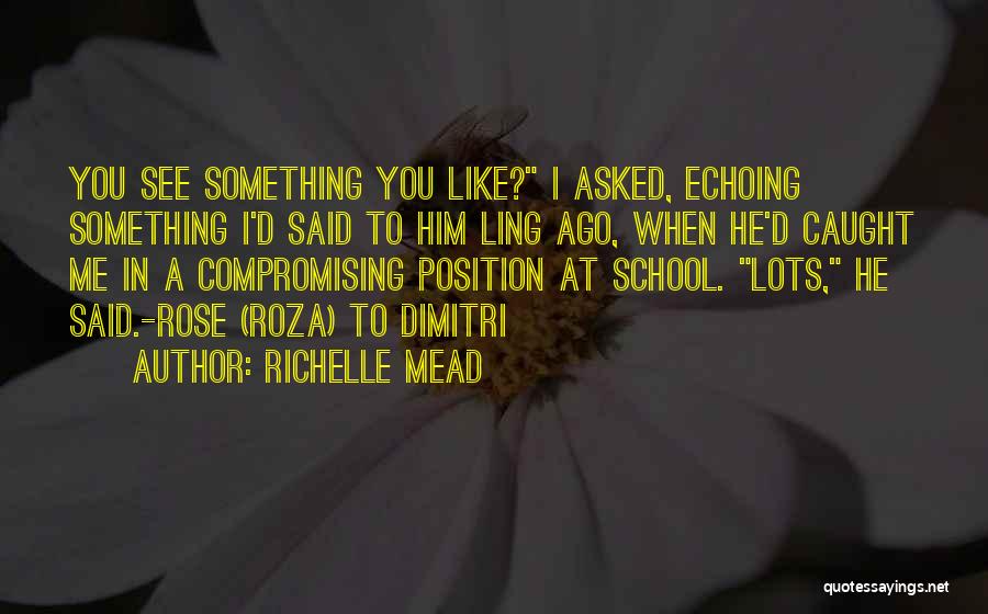 Roza Quotes By Richelle Mead