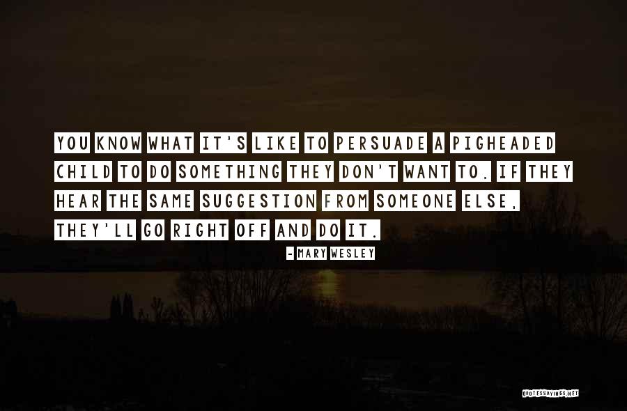 Rozaan Quotes By Mary Wesley Rozaan Quotes By Mary Wesley