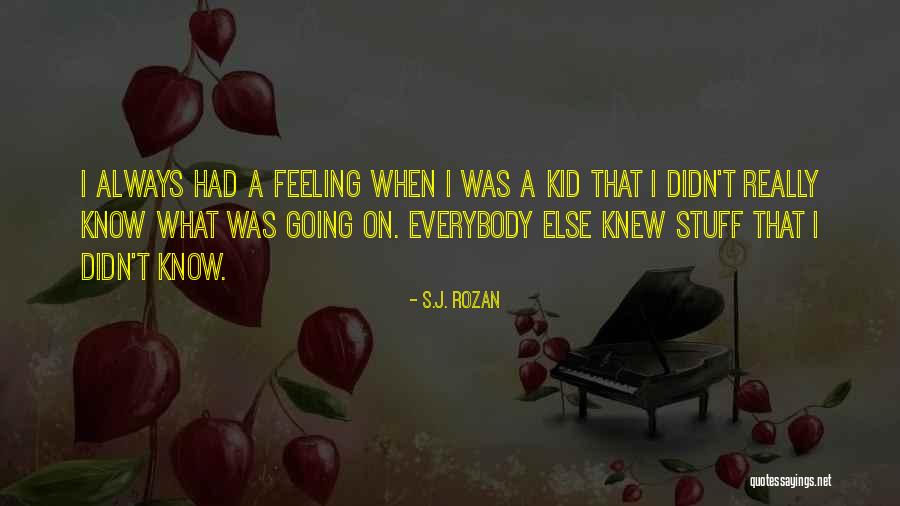 Rozan Quotes By S.J. Rozan Rozan Quotes By S.J. Rozan