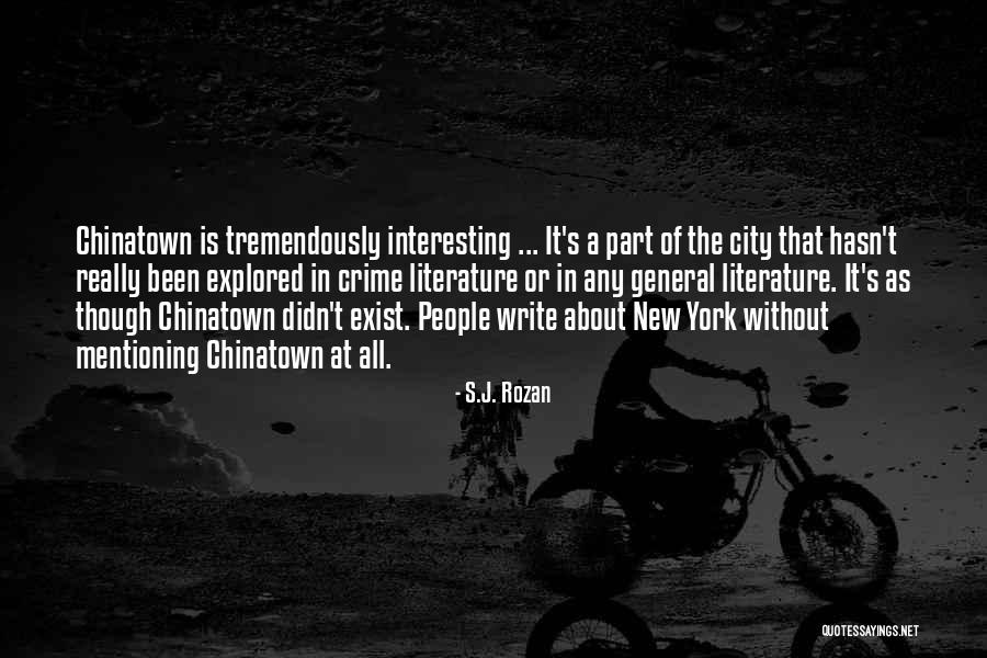 Rozan Quotes By S.J. Rozan Rozan Quotes By S.J. Rozan