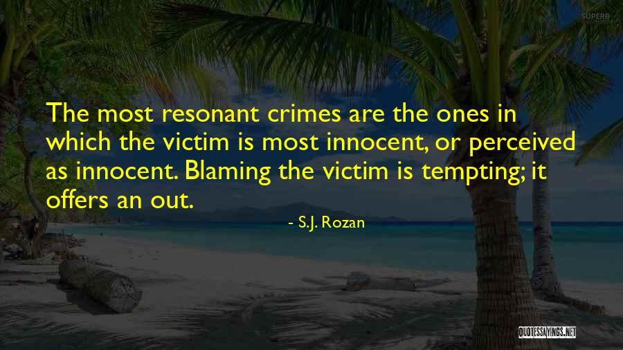 Rozan Quotes By S.J. Rozan Rozan Quotes By S.J. Rozan