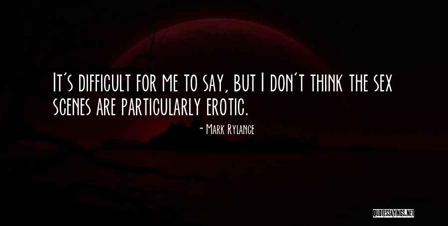 Rozana Jobs Quotes By Mark Rylance Rozana Jobs Quotes By Mark Rylance