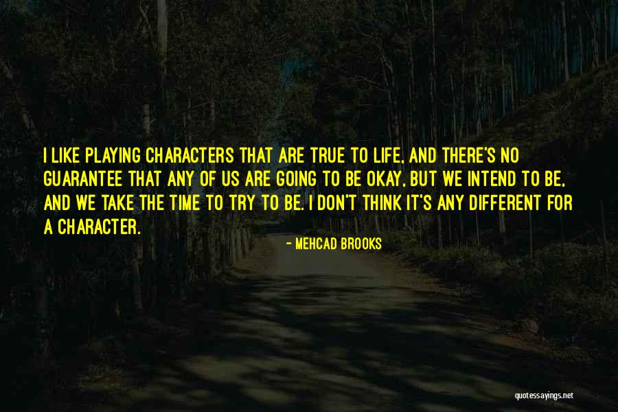 Rozbijacz Quotes By Mehcad Brooks Rozbijacz Quotes By Mehcad Brooks