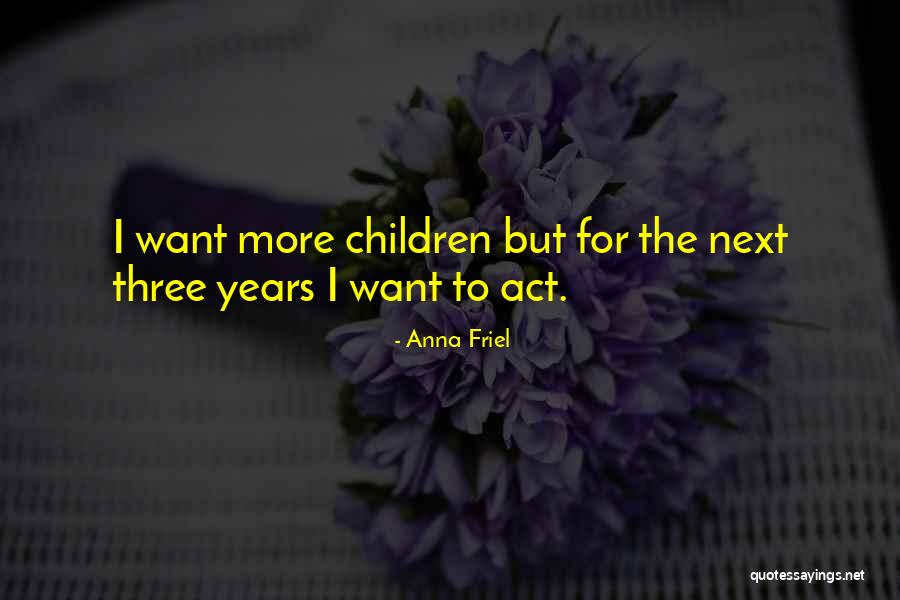 Rozbijec Quotes By Anna Friel Rozbijec Quotes By Anna Friel