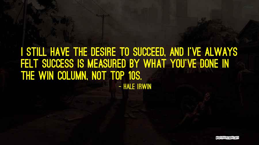 Rozenstruik Highlights Quotes By Hale Irwin Rozenstruik Highlights Quotes By Hale Irwin