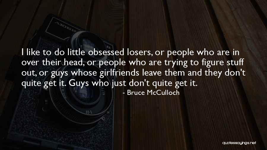 Rozgonyi Suli Quotes By Bruce McCulloch Rozgonyi Suli Quotes By Bruce McCulloch