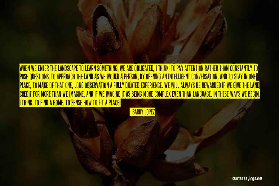 Rozier Heisman Quotes By Barry Lopez Rozier Heisman Quotes By Barry Lopez