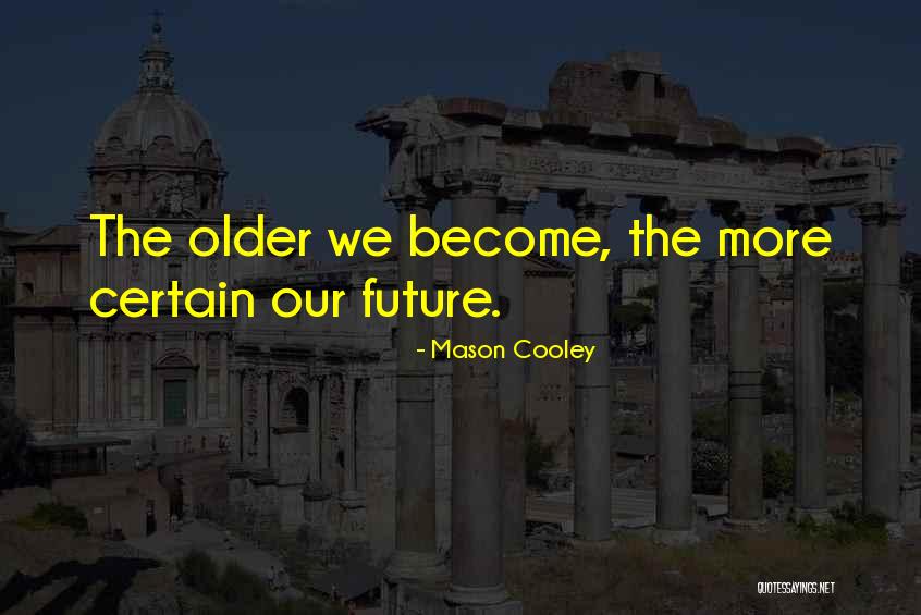 Rozman Brothers Quotes By Mason Cooley Rozman Brothers Quotes By Mason Cooley