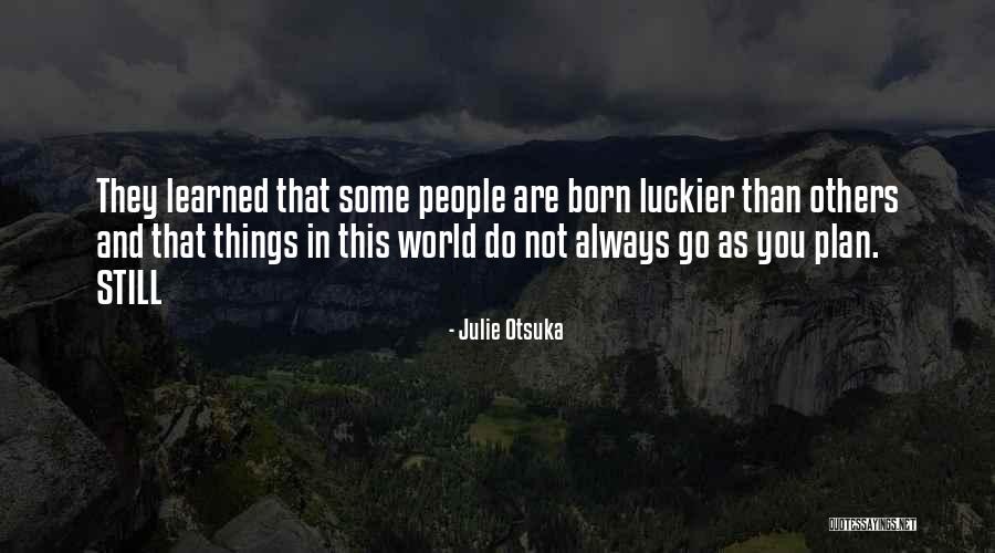 Rozpaky Quotes By Julie Otsuka Rozpaky Quotes By Julie Otsuka