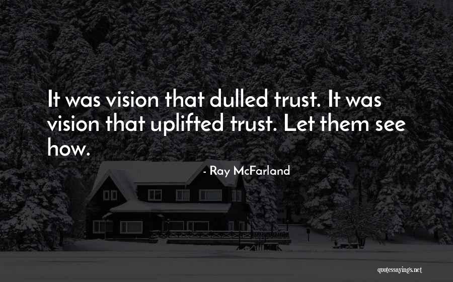 Rqan Quotes By Ray McFarland Rqan Quotes By Ray McFarland