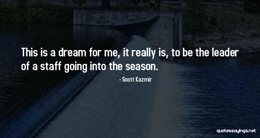 Rqan Quotes By Scott Kazmir Rqan Quotes By Scott Kazmir