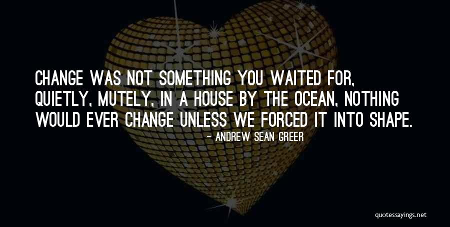 Rrbc Quotes By Andrew Sean Greer Rrbc Quotes By Andrew Sean Greer