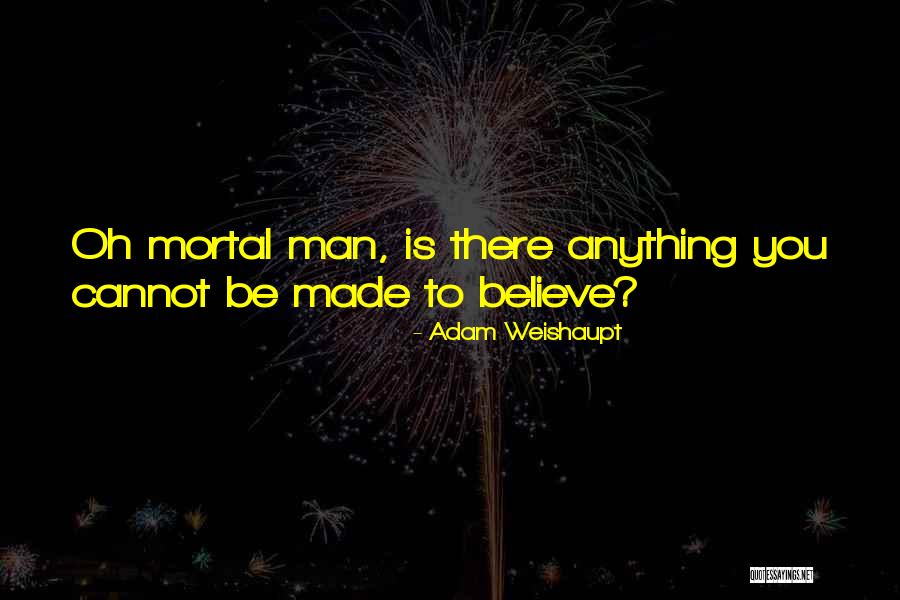 Rsaretailbonds Quotes By Adam Weishaupt Rsaretailbonds Quotes By Adam Weishaupt