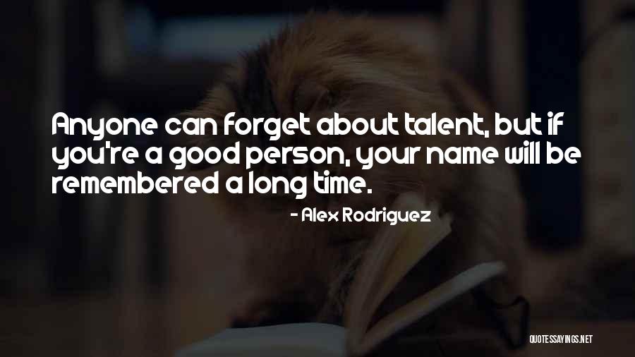 Rstenis Quotes By Alex Rodriguez Rstenis Quotes By Alex Rodriguez