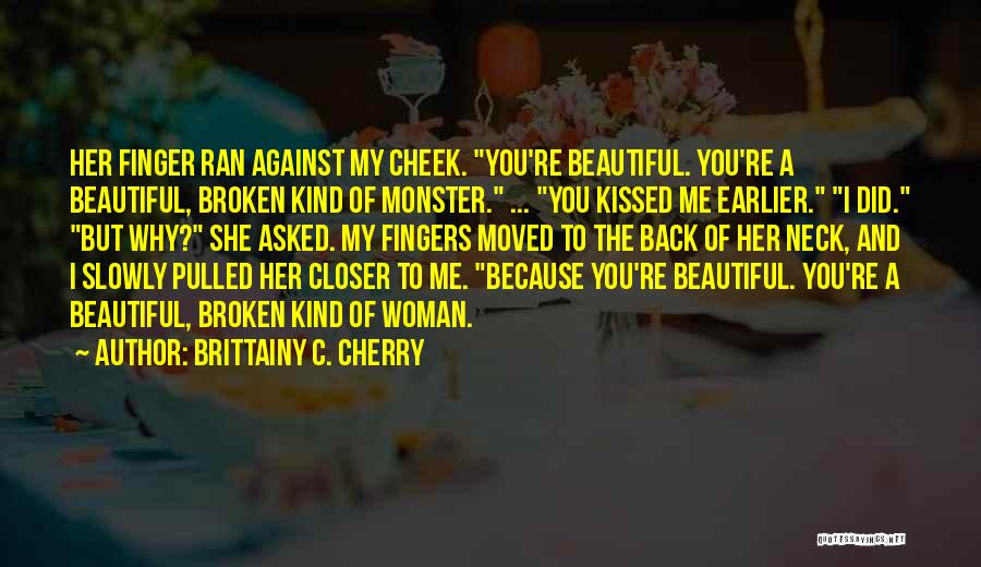 Rtikok Quotes By Brittainy C. Cherry