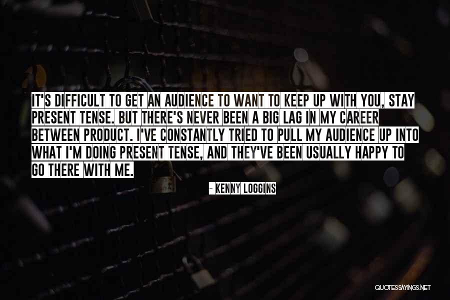 Rtld Now Quotes By Kenny Loggins Rtld Now Quotes By Kenny Loggins