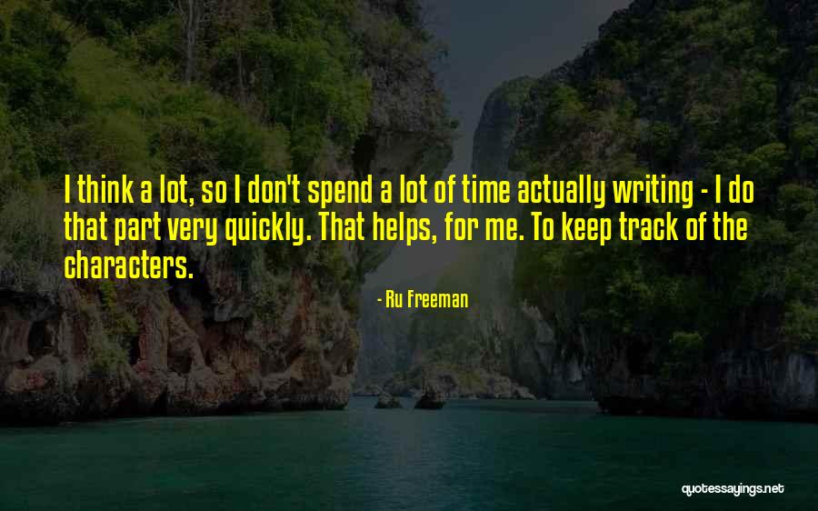 Ru Freeman Quotes 867429