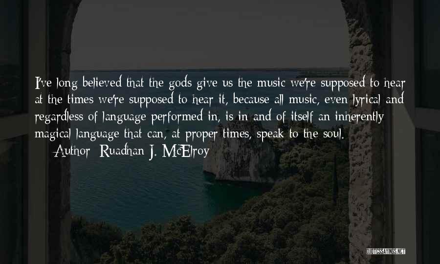 Ruadhan J. McElroy Quotes 1940571