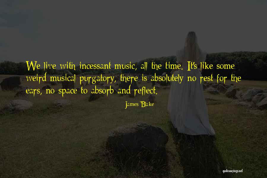 Ruadhan Ward Quotes By James Blake Ruadhan Ward Quotes By James Blake