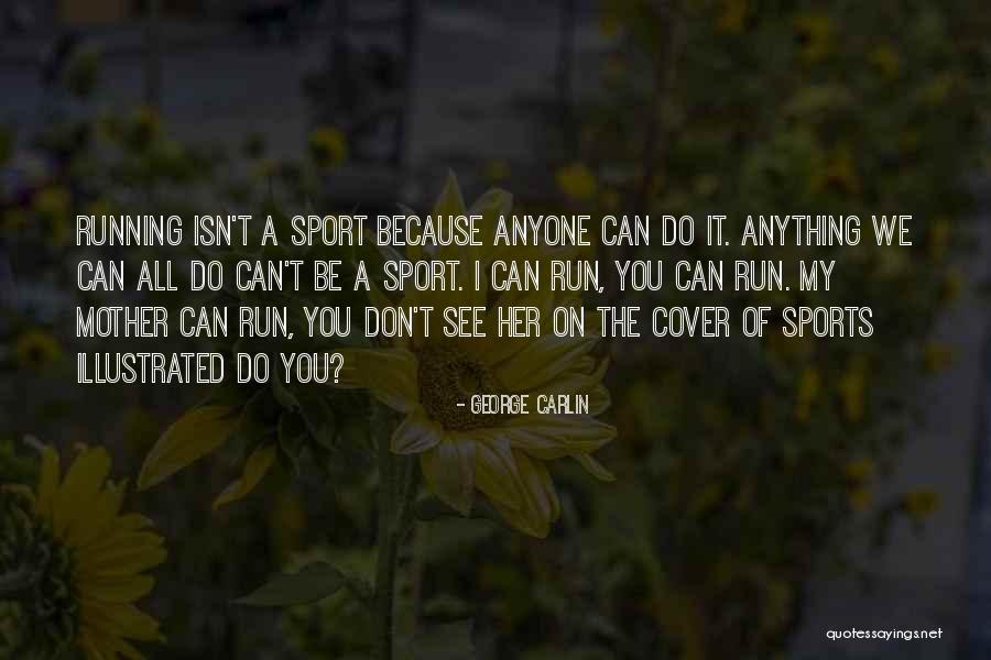 Ruajme Quotes By George Carlin Ruajme Quotes By George Carlin