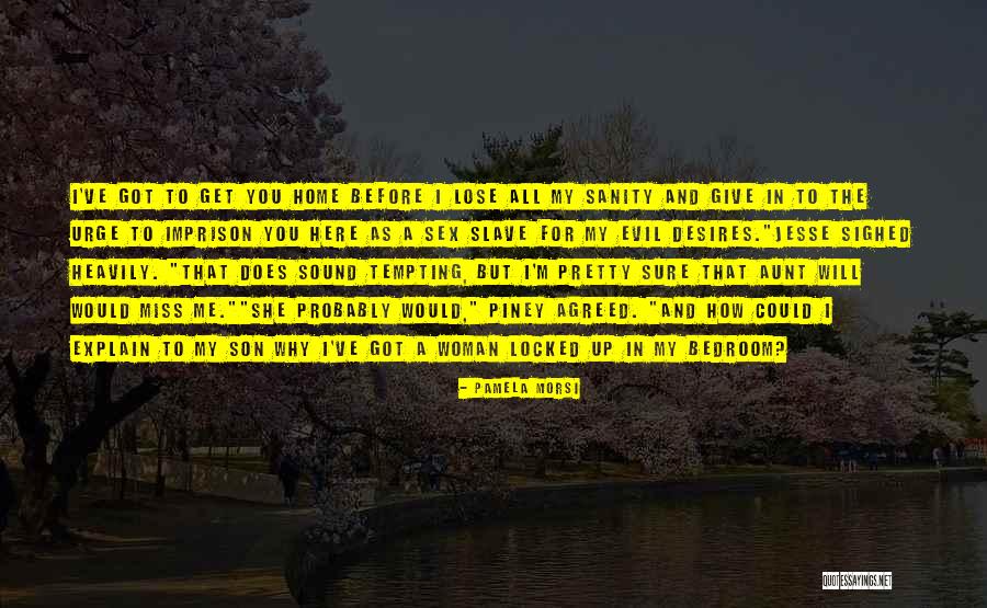 Ruajme Quotes By Pamela Morsi Ruajme Quotes By Pamela Morsi
