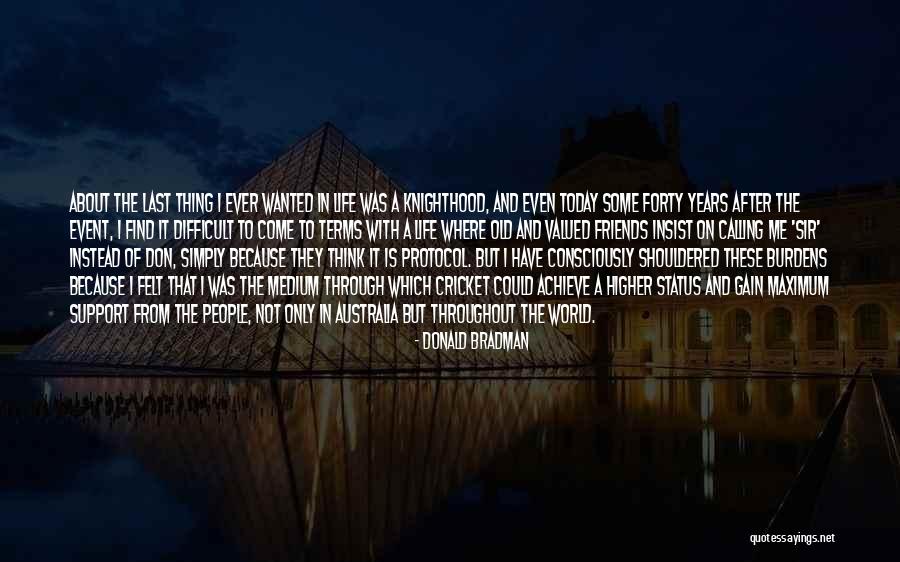 Ruanne V Quotes By Donald Bradman Ruanne V Quotes By Donald Bradman