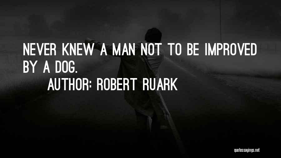 Ruark Quotes By Robert Ruark